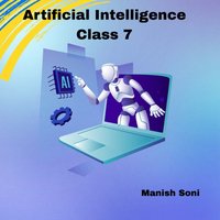 Artificial Intelligence Class 7 - Soni Manish Soni - audiobook