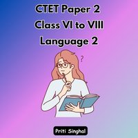 CTET Paper 2 Class VI to VIII Language 2 - Singhal Priti Singhal - audiobook
