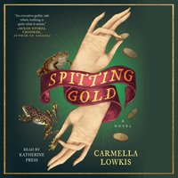 Spitting Gold - Carmella Lowkis - audiobook