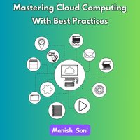 Mastering Cloud Computing With Best Practices - Soni Manish Soni - audiobook