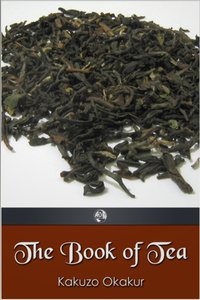 Book of Tea [DRM] - Kakuzo Okakur - ebook
