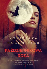 Październikowa rdza - Agnieszka Kuchmister - ebook
