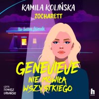 Genevieve nie mówiła wszystkiego - Kamila Kolińska - audiobook