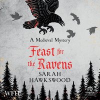 Feast for the Ravens - Sarah Hawkswood - audiobook