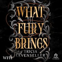 What Fury Brings - Tricia Levenseller - audiobook