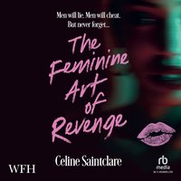 The Feminine Art of Revenge - Celine Saintclare - audiobook