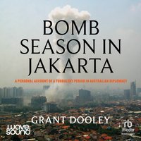Bomb Season in Jakarta - Grant Dooley - audiobook
