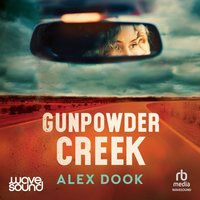 Gunpowder Creek - Alex Dook - audiobook