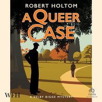A Queer Case - Robert Holtom - audiobook