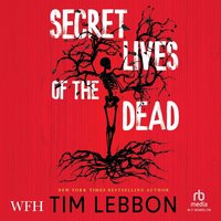 Secret Lives of the Dead - Tim Lebbon - audiobook