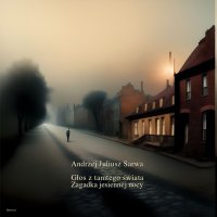 Głos z tamtego świata. Zagadka jesiennej nocy - Andrzej Juliusz Sarwa - audiobook