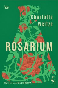 Rosarium - Charlotte Weitze - ebook