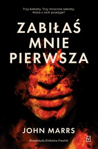 Zabiłaś mnie pierwsza - John Marrs - ebook