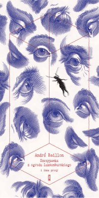 Szczypawka z ogrodu Luksemburskiego i inne prozy - André Baillon - ebook