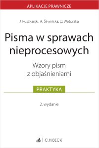 Pisma w sprawach nieprocesowych. Wzory pism z objaśnieniami - Dominika Wetoszka - ebook