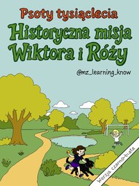 Historyczna misja Wiktora i Róży. Wersja czarno-biała. - Magdalena Zelmańska-Recław - ebook