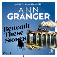 Beneath These Stones - Ann Granger - audiobook