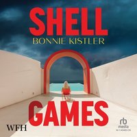 Shell Games - Bonnie Kistler - audiobook