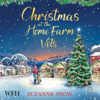 Christmas at the Home Farm Vets - Suzanne Snow - audiobook