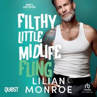 Filthy Little Midlife Fling: A Neighbors to Lovers Romance - Lilian Monroe - audiobook