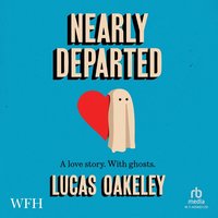 Nearly Departed - Lucas Oakeley - audiobook