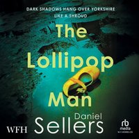 The Lollipop Man - Daniel Sellers - audiobook
