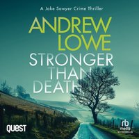 Stronger Than Death - Andrew Lowe - audiobook