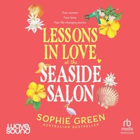 Lessons in Love at the Seaside Salon - Sophie Green - audiobook