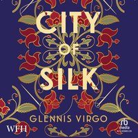 City of Silk - Glennis Virgo - audiobook