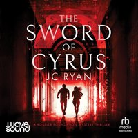 The Sword of Cyrus - J. C. Ryan - audiobook