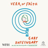 Vera, Or Faith - Gary Shteyngart - audiobook