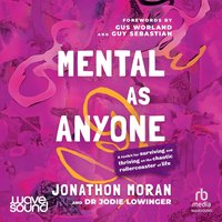 Mental As Anyone - Jonathon Moran - audiobook