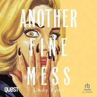 Another Fine Mess - Lindy Ryan - audiobook