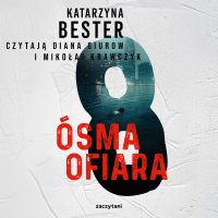 Ósma ofiara - Katarzyna Bester - audiobook