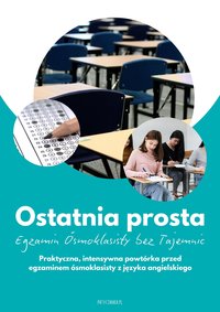 Ostatnia Prosta: Egzamin Ósmoklasisty bez Tajemnic - Joanna Patyk-Taous - ebook
