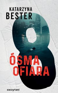 Ósma ofiara - Katarzyna Bester - ebook