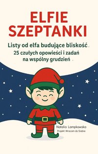 Elfie Szeptanki- 25 czułych listów od Elfa - Natalia Lampkowska - ebook