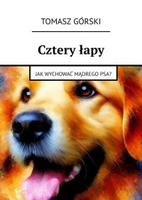 Cztery łapy - Tomasz Górski - ebook