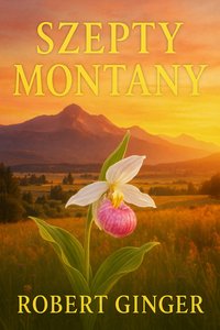 Szepty Montany - Robert Ginger - ebook