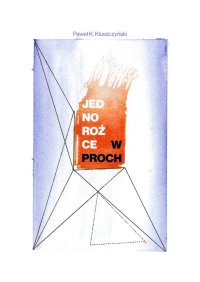 Jednorożce w proch - Paweł K. Kluszczyński - ebook