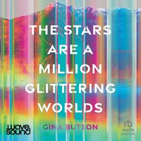 The Stars Are a Million Glittering Worlds - Gina Butson - audiobook