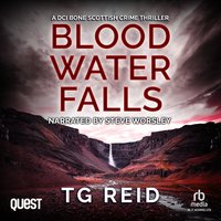 Blood Water Falls: A DCI Bone Scottish Crime Thriller - TG Reid - audiobook