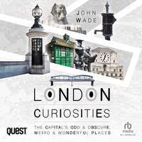 London Curiosities - John Wade - audiobook