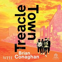 Treacle Town - Brian Conaghan - audiobook
