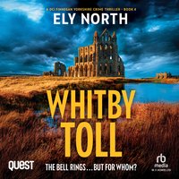 Whitby Toll: The Bell Rings... but For Whom? - Ely North - audiobook