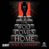 When the Wolf Comes Home - Nat Cassidy - audiobook