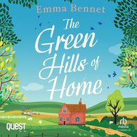 The Green Hills of Home - Emma Bennet - audiobook