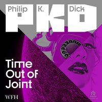Time Out of Joint - Philip K. Dick - audiobook