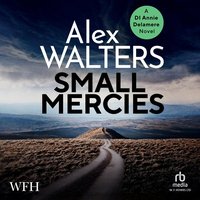 Small Mercies - Alex Walters - audiobook