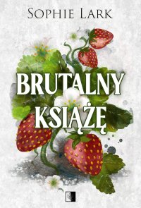 Brutalny książę - Sophie Lark - ebook